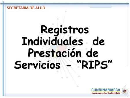 Registros Individuales de Prestación de Servicios - “RIPS”