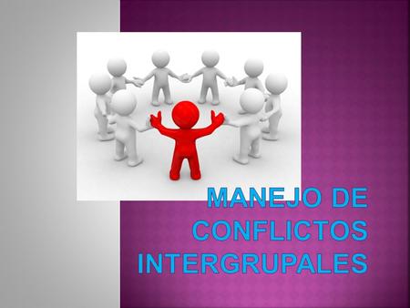 Manejo de conflictos intergrupales
