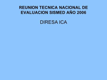 REUNION TECNICA NACIONAL DE EVALUACION SISMED AÑO 2006