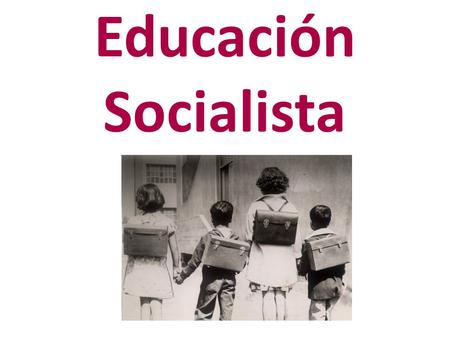 Educación Socialista.