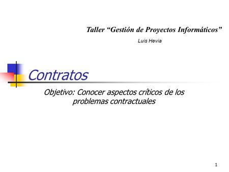 Objetivo: Conocer aspectos críticos de los problemas contractuales