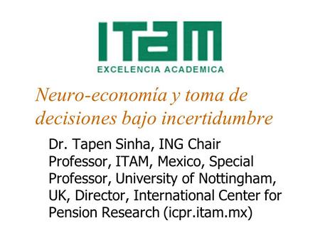 Neuro-economía y toma de decisiones bajo incertidumbre