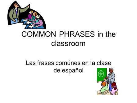 COMMON PHRASES in the classroom