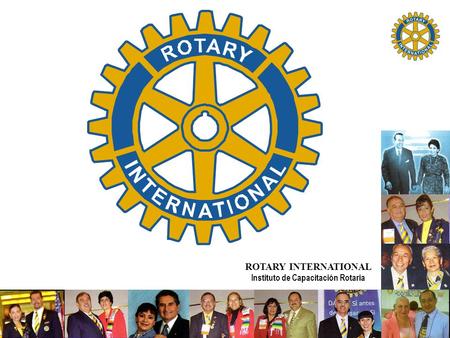 ROTARY INTERNATIONAL Instituto de Capacitación Rotaria.