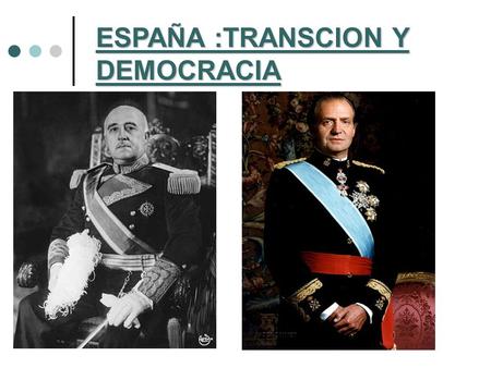 ESPAÑA :TRANSCION Y DEMOCRACIA
