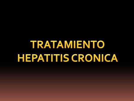 TRATAMIENTO HEPATITIS CRONICA.