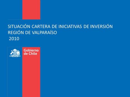 SITUACIÓN CARTERA DE INICIATIVAS DE INVERSIÓN REGIÓN DE VALPARAÍSO 2010.