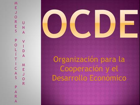 Organización para la Cooperación y el Desarrollo Económico