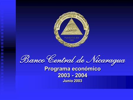 Programa económico 2003 - 2004 Junio 2003 Programa económico 2003 - 2004 Junio 2003.