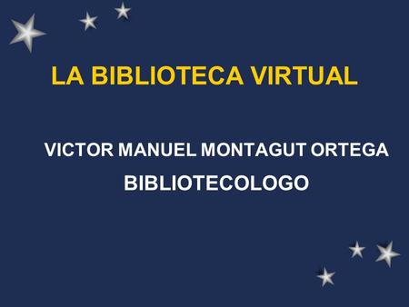 VICTOR MANUEL MONTAGUT ORTEGA BIBLIOTECOLOGO