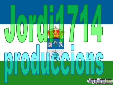 Jordi1714 produccions.