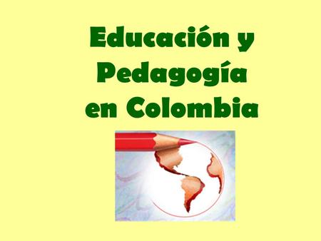 Educación y Pedagogía en Colombia.