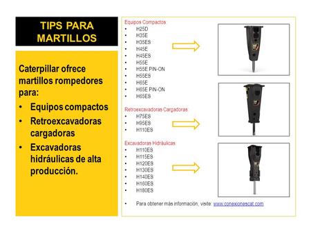 TIPS PARA MARTILLOS Caterpillar ofrece martillos rompedores para: