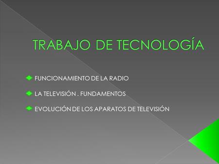 TRABAJO DE TECNOLOGÍA FUNCIONAMIENTO DE LA RADIO