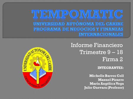 Informe Financiero Trimestre 9 – 18 Firma 2
