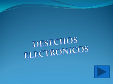 DESECHOS ELECTRONICOS