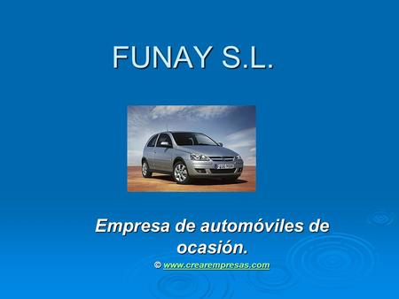 FUNAY S.L. Empresa de automóviles de ocasión. © www.crearempresas.com www.crearempresas.com.
