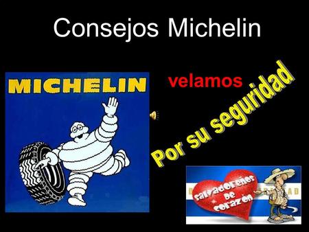 Consejos Michelin velamos Compruebe regularmente la presión de sus neumaticos.