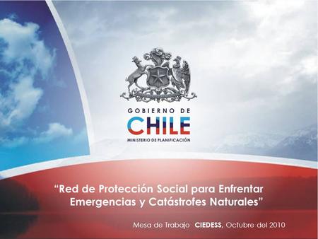Texto 2 “Red de Protección Social para Enfrentar Emergencias y Catástrofes Naturales” Mesa de Trabajo CIEDESS, Octubre del 2010.