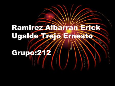 Ramirez Albarran Erick Ugalde Trejo Ernesto Grupo:212.