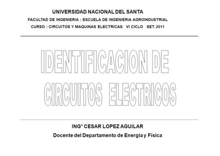 IDENTIFICACION DE CIRCUITOS ELECTRICOS UNIVERSIDAD NACIONAL DEL SANTA