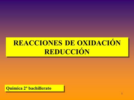 REACCIONES DE OXIDACIÓN REDUCCIÓN