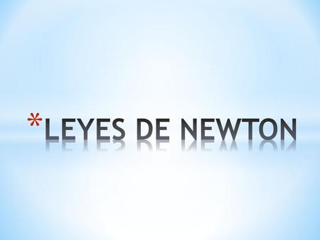 LEYES DE NEWTON.