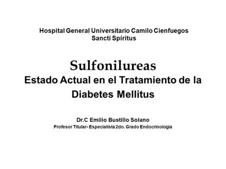 Sulfonilureas Estado Actual en el Tratamiento de la Diabetes Mellitus