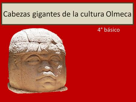 Cabezas gigantes de la cultura Olmeca