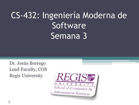 CS-432: Ingeniería Moderna de Software Semana 3
