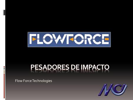 Flow Force Technologies. Introducción Flow Force Technologies Pty Ltd es una empresa Australiana de diseño y fabricación de sistemas de pesaje industrial.