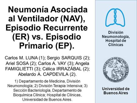 Neumonía Asociada al Ventilador (NAV), Episodio Recurrente (ER) vs. Episodio Primario (EP). División Neumonología, Hospital de Clínicas Carlos M. LUNA.