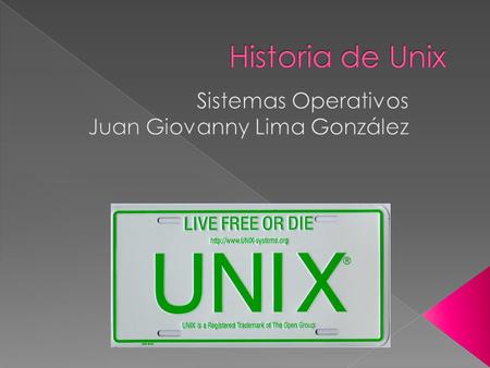  Unix (registrado oficialmente como UNIX ®) es un sistema operativo portable, multitarea y multiusuario. sistema operativoportablemultitareamultiusuario.
