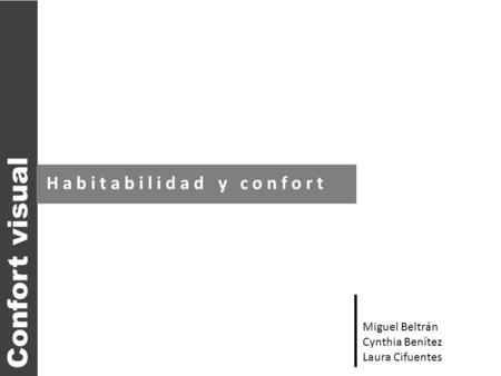 Confort visual Habitabilidad y confort Miguel Beltrán Cynthia Benítez