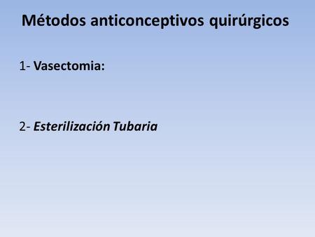 Métodos anticonceptivos quirúrgicos