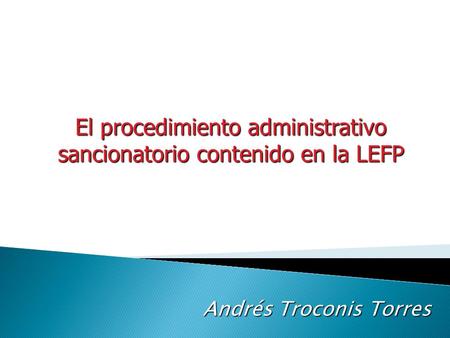 El procedimiento administrativo sancionatorio contenido en la LEFP