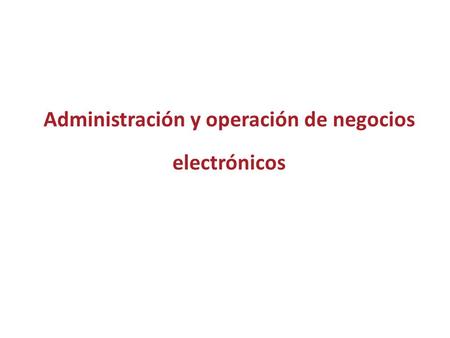 36 84 14 00 Administración y operación de negocios electrónicos.