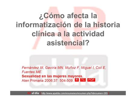 ¿Cómo afecta la informatización de la historia clínica a la actividad asistencial? AP al día [