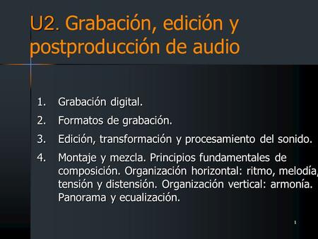 U2. Grabación, edición y postproducción de audio