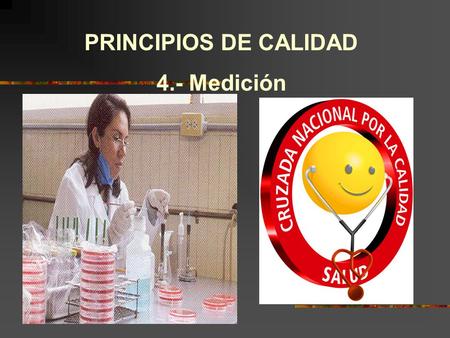 PRINCIPIOS DE CALIDAD 4.- Medición.