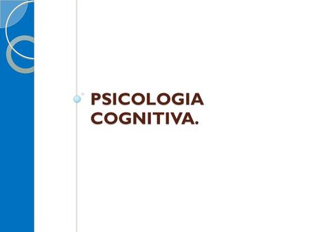 PSICOLOGIA COGNITIVA..