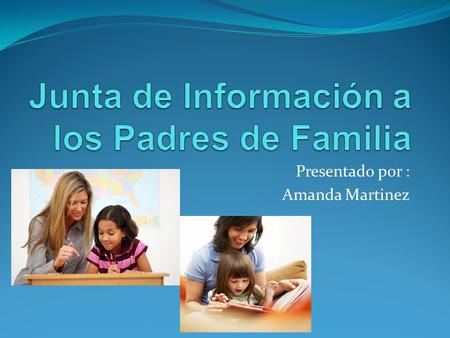 Junta de Información a los Padres de Familia