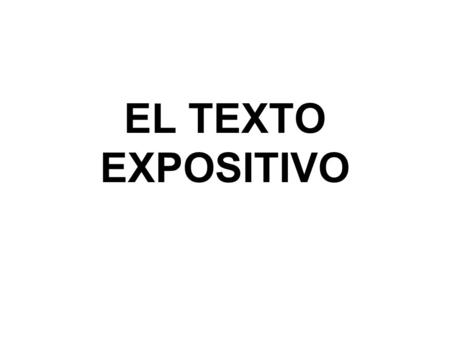 EL TEXTO EXPOSITIVO.