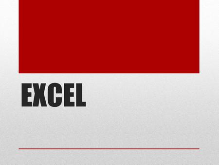 EXCEL. Excel es una Hoja de Cálculo, es decir, un programa capaz de trabajar con números de forma sencilla e intuitiva y que por tanto se utiliza para.