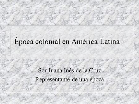 Época colonial en América Latina