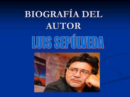BIOGRAFÍA DEL AUTOR. (4 de octubre de 1949, Ovalle, Región de Coquimbo) es un escritor, periodista y cineasta chileno, autor de cuentos y novelas, entre.