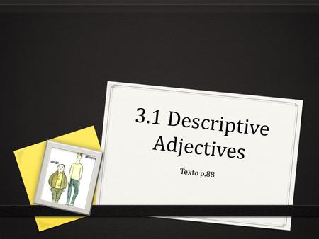 3.1 Descriptive Adjectives