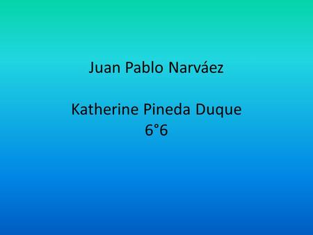 Juan Pablo Narváez Katherine Pineda Duque 6°6. Acto Cívico Cultural (Día de la Rasa) Trató sobre la importancia de la comprensión de ser distinto. Estuvo.