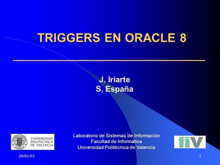 TRIGGERS EN ORACLE 8 J. Iriarte S. España