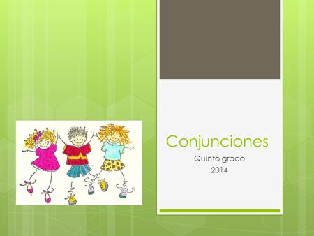 Conjunciones Quinto grado 2014.